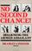 Cover of: No second chance!