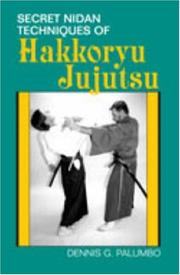 Cover of: Secret nidan techniques of Hakkoryu jujutsu
