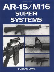 AR-15/M16 super systems by Duncan Long