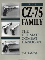 Cover of: The CZ-75 family: the ultimate combat handgun
