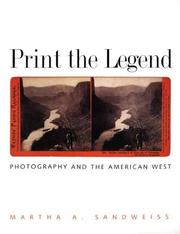 Cover of: Print the Legend by Martha A. Sandweiss