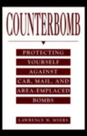 Cover of: Counterbomb: protecting yourself against car, mail, and area-emplaced bombs