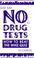 Cover of: Just say no to drug tests