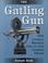 Cover of: The Gatling gun