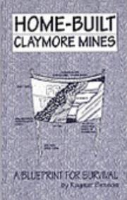 Cover of: Home-built claymore mines: a blueprint for survival