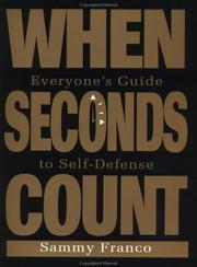 Cover of: When seconds count: everyone's guide to self-defense