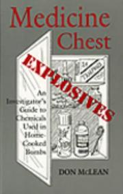 Cover of: Medicine chest explosives: an investigator's guide to chemicals used in home-cooked bombs