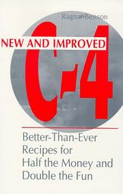 Cover of: New and improved C-4: better-than-ever recipes for half the money and double the fun