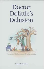 Cover of: Doctor Dolittle's Delusion: Animals and the Uniqueness of Human Language