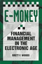 Cover of: E-money: financial management in the electronic age