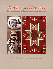 Cover of: Makers and markets: the Wright collection of twentieth-century Native American art