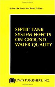 Septic tank system effects on ground water quality by Larry W. Canter