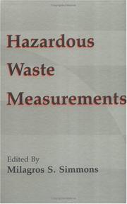 Cover of: Hazardous waste measurements by edited by Milagros S. Simmons.