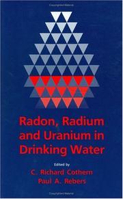 Radon, radium, and uranium in drinking water by C. Richard Cothern, Paul A. Rebers