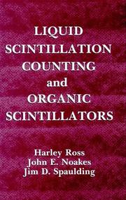 Cover of: Liquid scintillation counting and organic scintillators