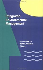 Integrated environmental management by Cairns, John, Todd V. Crawford, Jr., John Cairns
