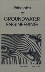 Cover of: Principles of groundwater engineering by William Clarence Walton