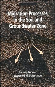 Cover of: Migration processes in the soil and groundwater zone by Ludwig Luckner