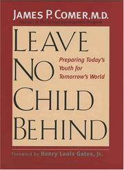 Cover of: Leave no child behind: preparing today's youth for tomorrow's world