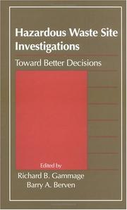 Cover of: Hazardous waste site investigations by editors, Richard B. Gammage, Barry A. Berven.