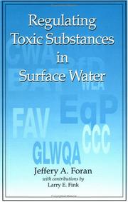 Cover of: Regulating toxic substances in surface water by Jeffery Allen Foran