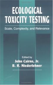 Cover of: Ecological Toxicity Testing: Scale, Complexity, and Relevance