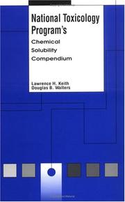 Cover of: National Toxicology Program's Chemical Solubility Compendium by Lawrence H. Keith, Douglas B. Walters
