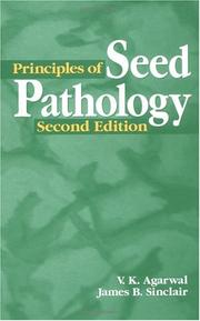 Cover of: Principles of Seed Pathology, Second Edition by V. K. Agarwal, V. K. Agarwal, James B. Sinclair, V. K. Agarwal, James B. Sinclair