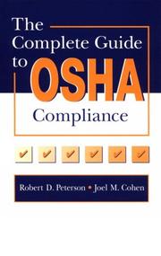 Cover of: The complete guide to OSHA compliance