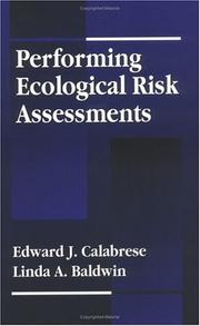 Performing ecological risk assessments by Edward J. Calabrese