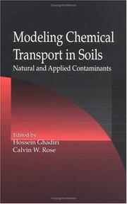 Cover of: Modeling chemical transport in soils by edited by Hossein Ghadiri, Calvin W. Rose.