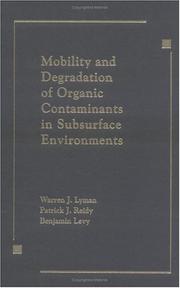 Cover of: Mobility and degradation of organic contaminants in subsurface environments