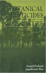 Botanical pesticides in agriculture by A. Prakash