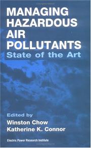 Cover of: Managing Hazardous Air Pollutants by Winston Chow, Winston Chow, Katherine Connor, Winston Chow, Katherine Connor