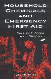 Cover of: Household Chemicals and Emergency First Aid by Betty A. Foden, Jack L. Weddell, Rosemary S. J. Happell