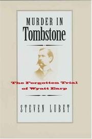 Cover of: Murder in tombstone: the forgotten trial of Wyatt Earp