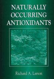 Cover of: Naturally occurring antioxidants by Richard A. Larson