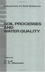 Soil Processes and Water Quality (Advances in Soil Science) by B.A. Stewart