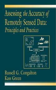 Cover of: Assessing the Accuracy of Remotely Sensed Data by Russell G. Congalton, Kass Green, Russell G. Congalton, Kass Green