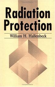Radiation protection by William H. Hallenbeck