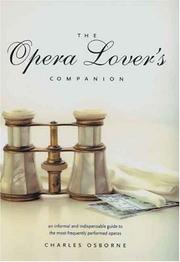 Cover of: The opera lover's companion by Charles Osborne