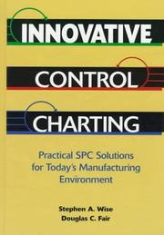 Innovative control charting by Stephen A. Wise, Douglas C. Fair