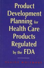 Cover of: Product development planning for health care products regulated by the FDA