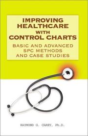 Cover of: Improving Healthcare with Control Charts: Basic and Advanced SPC Methods and Case Studies
