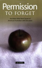 Cover of: Permission to Forget: And Nine Other Root Causes of America's Frustration with Education