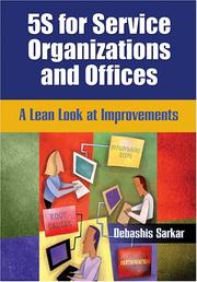 Cover of: 5S for Service Organizations and Offices by Debashis Sarkar, Debashis Sarkar