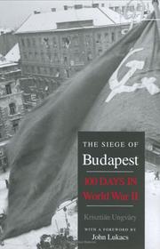 Cover of: The siege of Budapest: one hundred days in World War II
