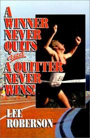 Cover of: A Winner Never Quits and a Quitter Never Wins! by Lee Roberson