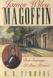 Cover of: James Wiley Magoffin: Don Santiago--El Paso pioneer