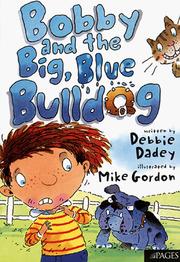 Cover of: Bobby and the big, blue bulldog by Debbie Dadey